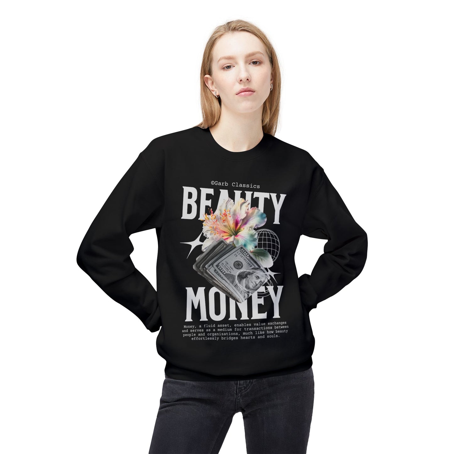 Beauty & Money Crewneck